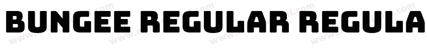 Bungee Regular Regular字体转换